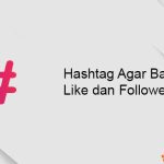 Hashtag Instagram Agar Banyak Like dan Followers